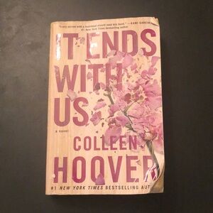 “It Ends With Us” Novel by #1 New York Times Best Selling Author :Colleen Hoover